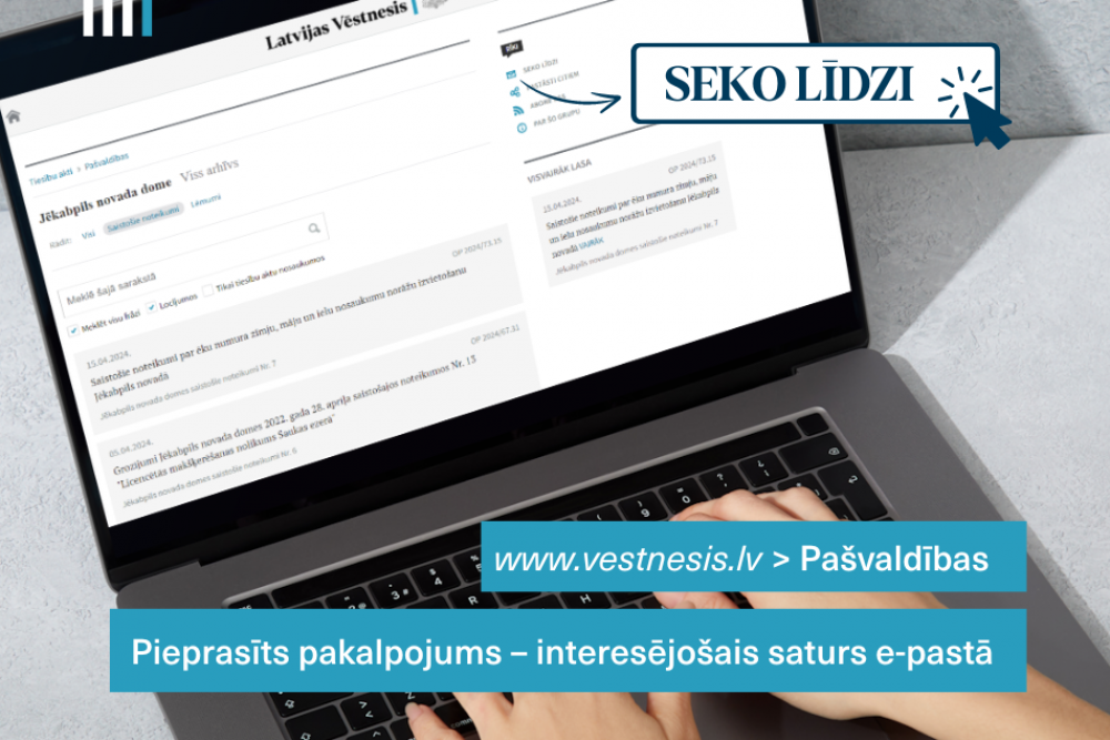 Seko līdzi “Latvijas Vēstneša” saturam par savu pašvaldību e-pastā